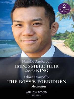 cover image of Impossible Heir For the King / the Boss's Forbidden Assistant
